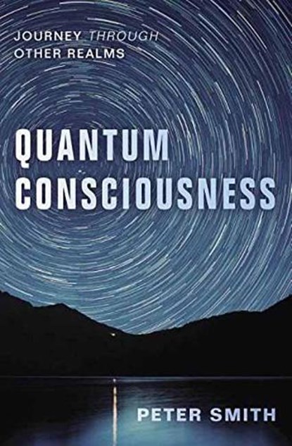 Quantum Consciousness, Peter Smith - Paperback - 9780738754932