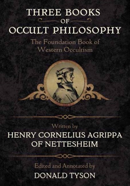 Three Books of Occult Philosophy, Henry Cornelius Agrippa ; Donald Tyson - Gebonden - 9780738755274