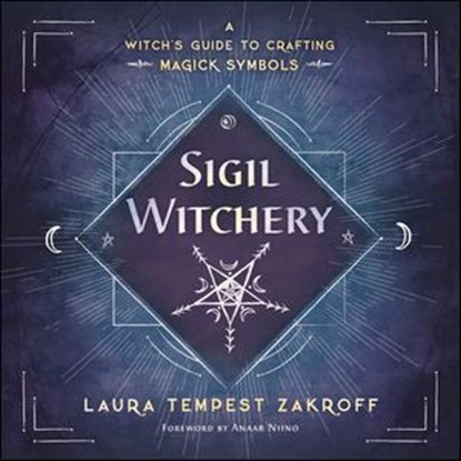 Sigil Witchery, Laura Tempest Zakroff - Ebook - 9780738755854