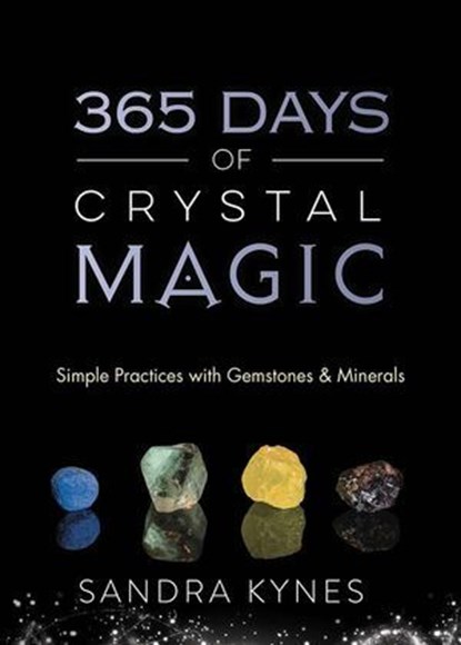 365 Days of Crystal Magic, Sandra Kynes - Ebook - 9780738755922