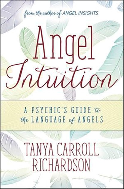 Angel Intuition, Tanya Carroll Richardson - Ebook - 9780738756332