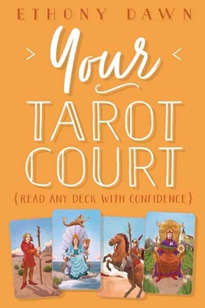 Your Tarot Court, Ethony Dawn - Paperback - 9780738758657
