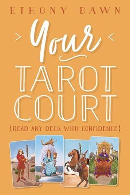 Your Tarot Court, Ethony Dawn - Ebook - 9780738759043