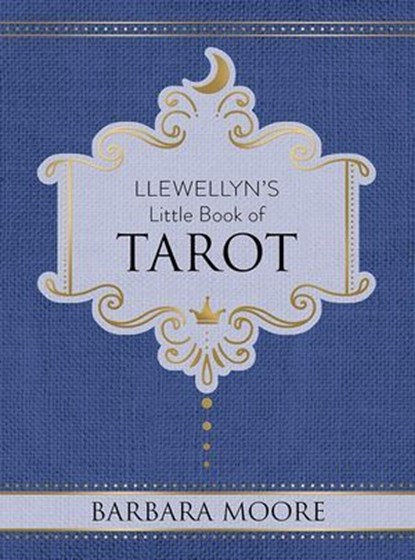 Llewellyn's Little Book of Tarot, Barbara Moore - Ebook - 9780738760032