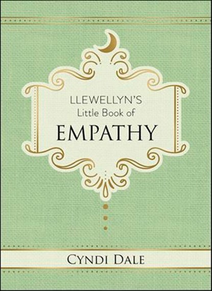 Llewellyn's Little Book of Empathy, Cyndi Dale - Ebook - 9780738761077