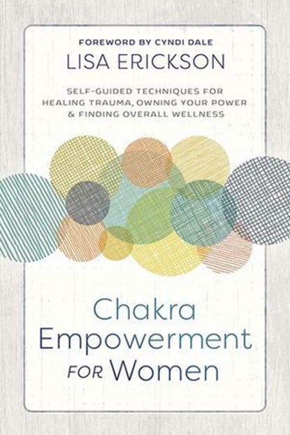 Chakra Empowerment for Women, Lisa Erickson - Ebook - 9780738761527