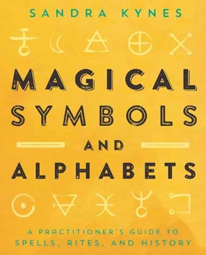 Magical Symbols and Alphabets, Sandra Kynes - Paperback - 9780738761923