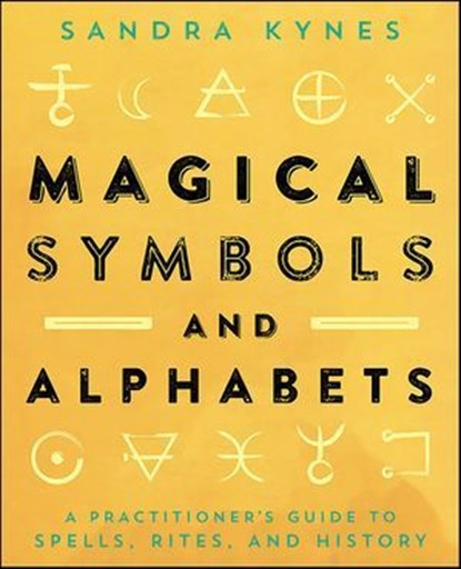 Magical Symbols and Alphabets, Sandra Kynes - Ebook - 9780738762005