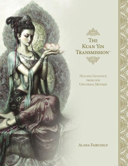KUAN YIN TRANSMISSION BK, Alana Fairchild - Gebonden - 9780738762944