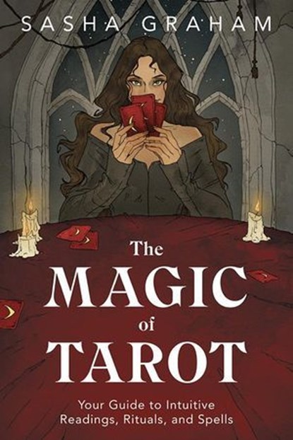 The Magic of Tarot, Sasha Graham - Ebook - 9780738763644