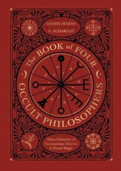 The Book of Four Occult Philosophers, Daniel Harms ; S. Aldarnay - Gebonden - 9780738764412
