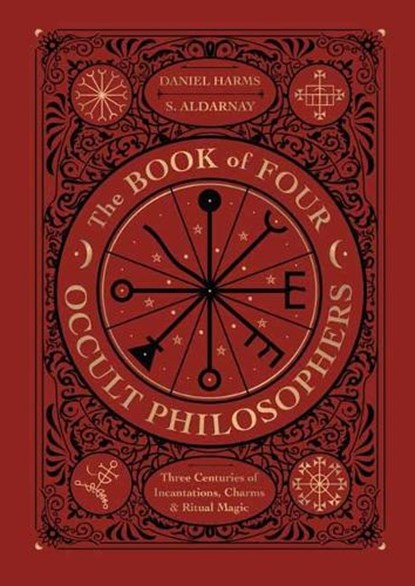 The Book of Four Occult Philosophers, Daniel Harms ; S. Aldarnay - Gebonden - 9780738764412