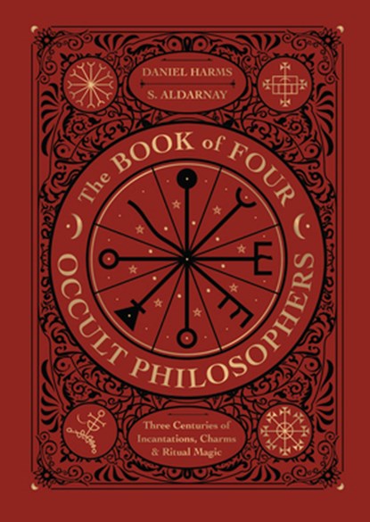 The Book of Four Occult Philosophers, Daniel Harms ; S. Aldarnay - Gebonden - 9780738764412