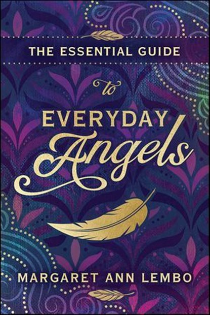 The Essential Guide to Everyday Angels, Margaret Ann Lembo - Ebook - 9780738765143