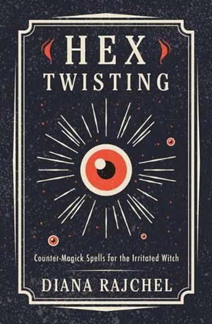 Hex Twisting, Diana Rajchel - Paperback - 9780738765389