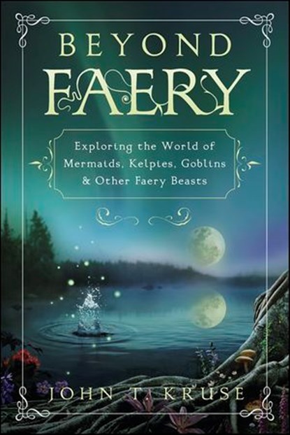 Beyond Faery, John T. Kruse - Ebook - 9780738766355