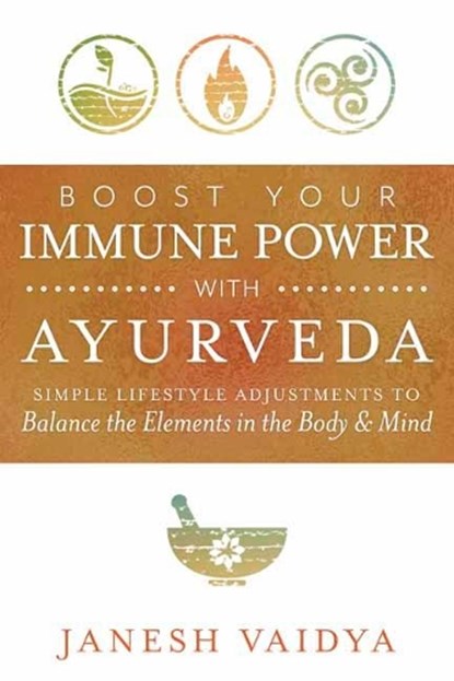 Boost Your Immune Power with Ayurveda, Janesh Vaidya - Paperback - 9780738768540