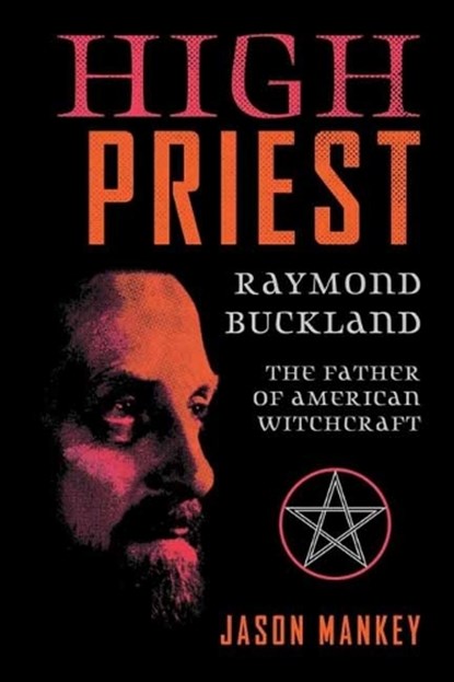 High Priest, Jason Mankey ; Raymond Buckland - Paperback - 9780738769691