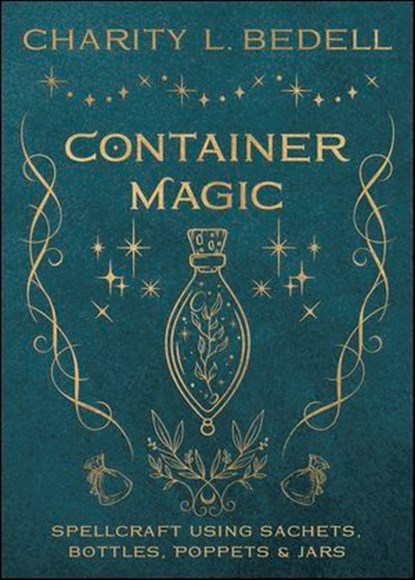 Container Magic, Charity L. Bedell - Ebook - 9780738772684