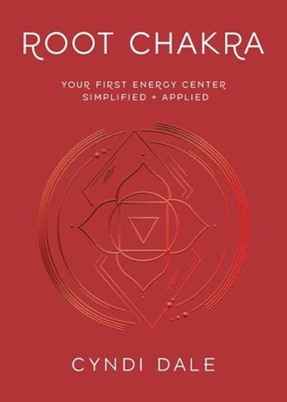Root Chakra, Cyndi Dale ; Gina Nicole - Paperback - 9780738772691