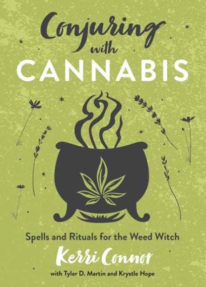 Conjuring with Cannabis, Kerri Connor ; Krystle Hope - Paperback - 9780738772707