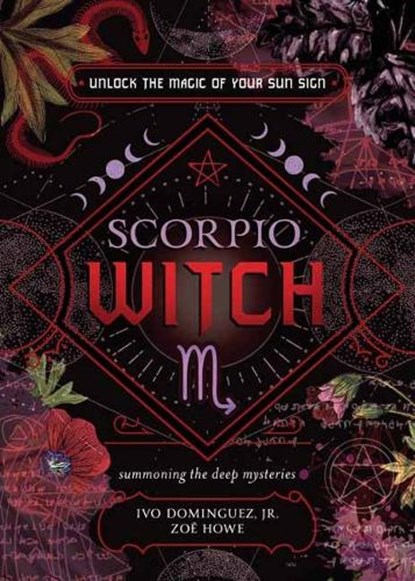 Scorpio Witch, Ivo Dominguez Jr ; Zoe Howe - Paperback - 9780738772875