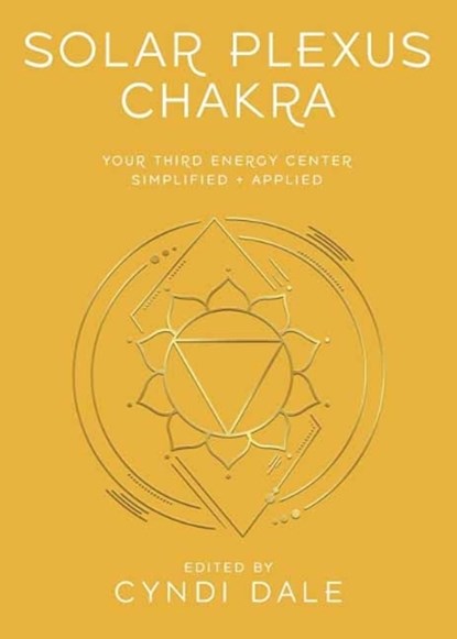 Solar Plexus Chakra, Cyndi Dale ; Gina Nicole - Paperback - 9780738773322