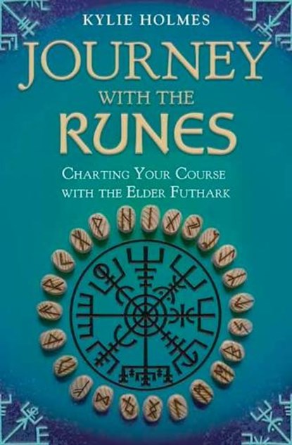 Journey with the Runes, Kylie Holmes - Paperback - 9780738774398