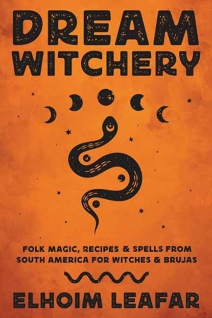 Dream Witchery, Elhoim Leafar - Paperback - 9780738774756