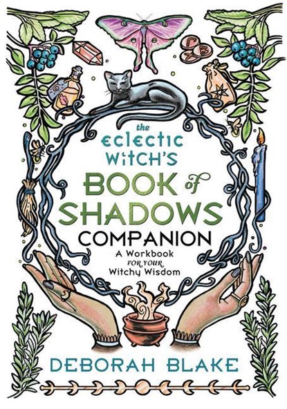 The Eclectic Witch's Book of Shadows Companion, Deborah Blake - Paperback - 9780738774800