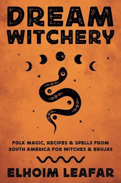 Dream Witchery, Elhoim Leafar - Ebook - 9780738774862