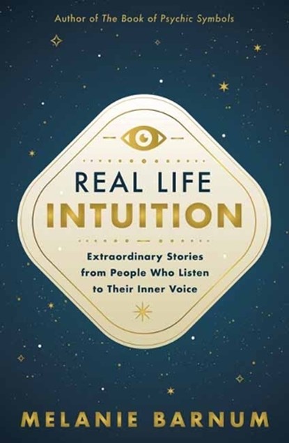 Real Life Intuition, Melanie Barnum - Paperback - 9780738775456