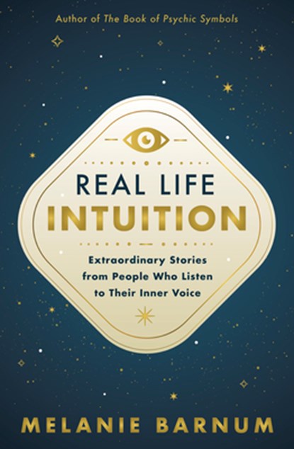 Real Life Intuition, Melanie Barnum - Paperback - 9780738775456