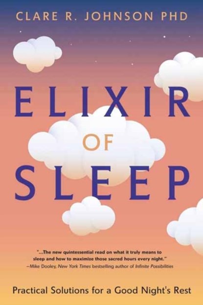 Elixir of Sleep, Clare Johnson PhD - Paperback - 9780738776132
