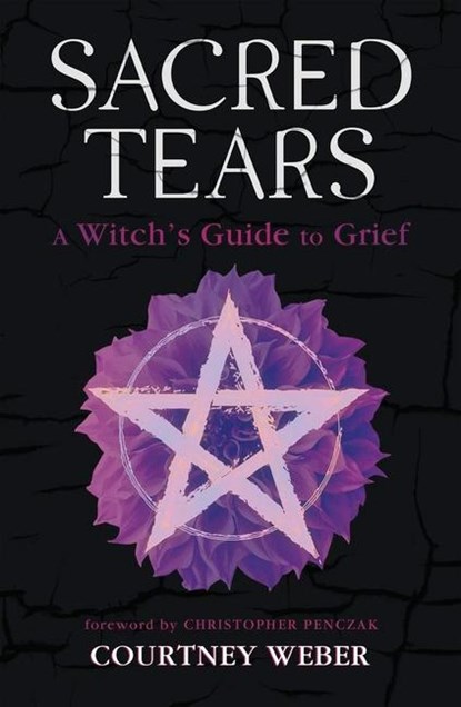 Sacred Tears, Courtney Weber ; Christopher Penczak - Paperback - 9780738776316