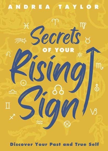 Secrets of Your Rising Sign, Andrea Taylor - Paperback - 9780738776675