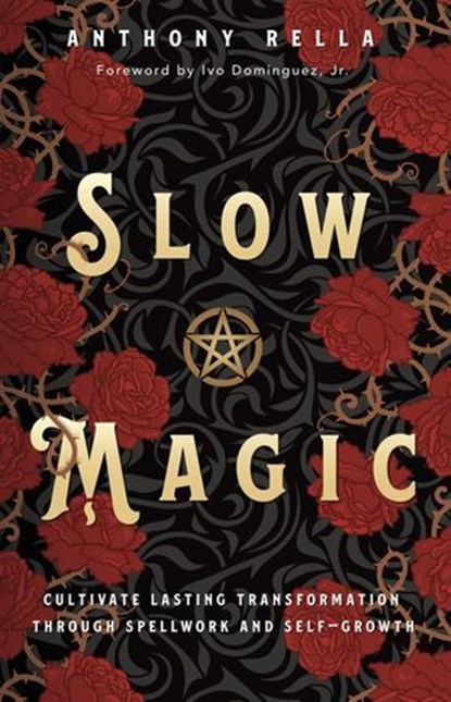 Slow Magic, Anthony Rella - Ebook - 9780738777245