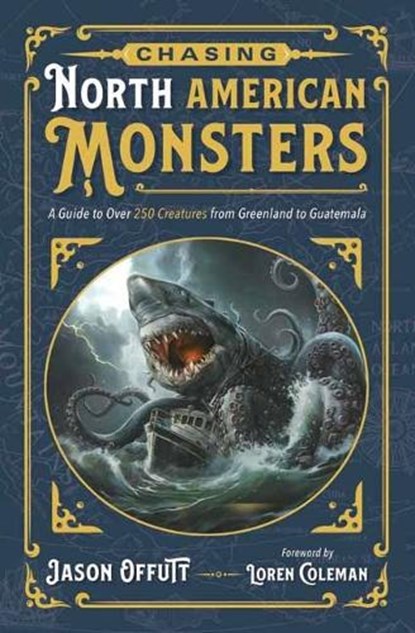 Chasing North American Monsters, Jason Offutt - Paperback - 9780738778938
