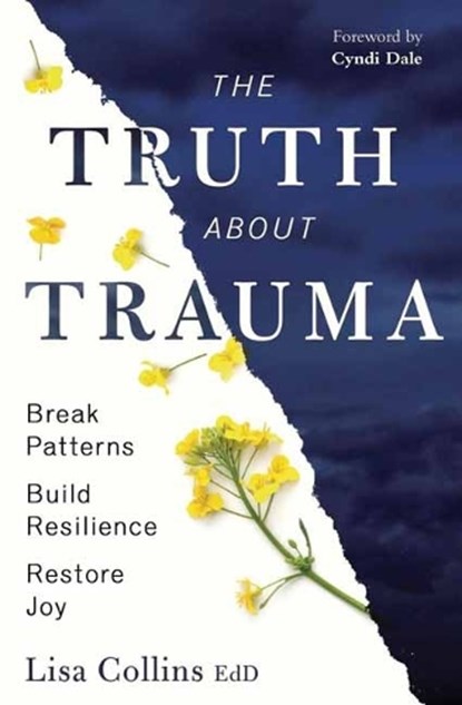 The Truth About Trauma, Lisa Collins - Paperback - 9780738779294