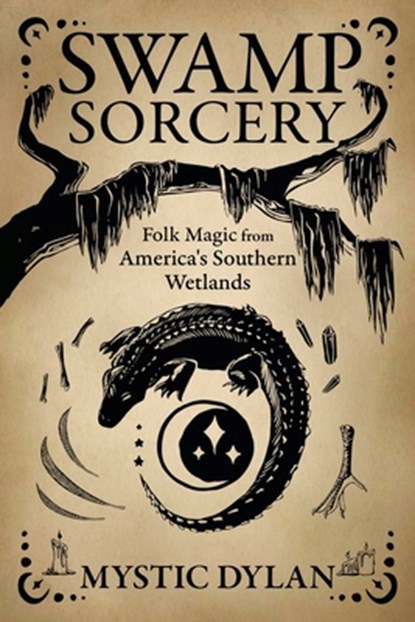 Swamp Sorcery, Mystic Dylan - Paperback - 9780738781297