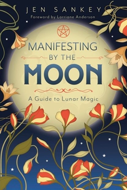 Manifesting by the Moon, Jen Sankey - Paperback - 9780738781402