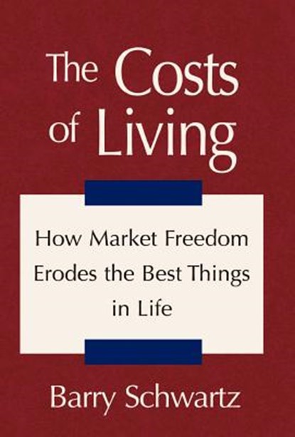 The Costs of Living, Barry (Swarthmore College) Schwartz - Gebonden - 9780738852515