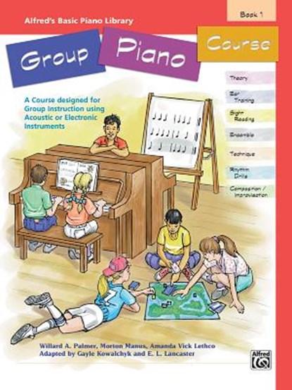 Alfred's Basic Group Piano Course, Bk 1: A Course Designed for Group Instruction Using Acoustic or Electronic Instruments, Willard A. Palmer - AVM - 9780739002155