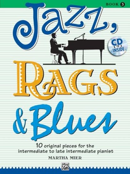 JAZZ RAGS & BLUES BK 3 GRADE 3 BK & CD, MARTHA MIER - Paperback - 9780739075302