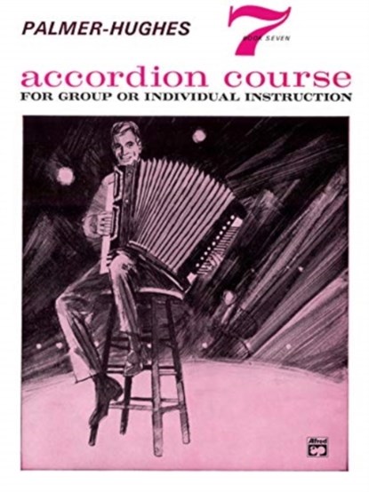 Palmer-Hughes Accordion Course, Bk 7: For Group or Individual Instruction, Willard A. Palmer - Paperback - 9780739094587