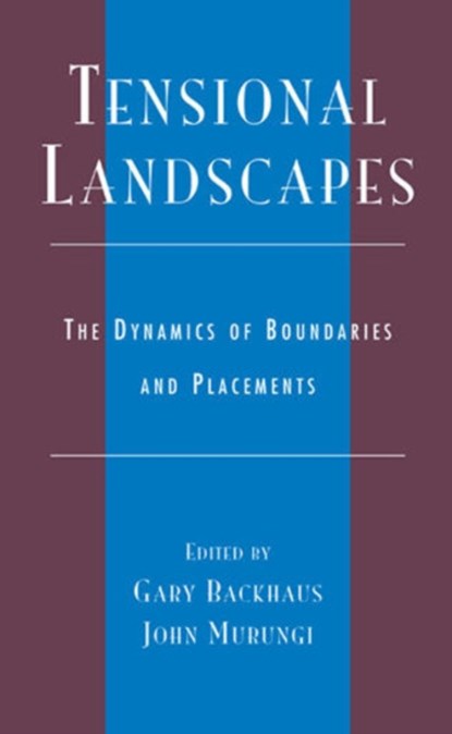 Tensional Landscapes, Gary Backhaus ; John Murungi - Gebonden - 9780739105610