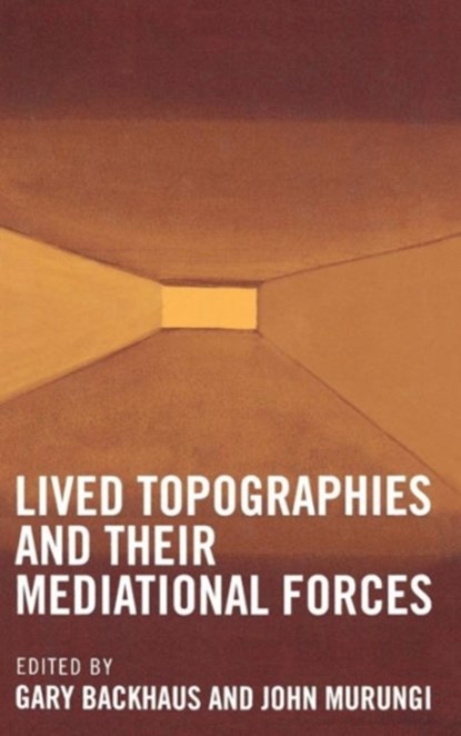 Lived Topographies, Gary Backhaus ; John Murungi - Gebonden - 9780739110829