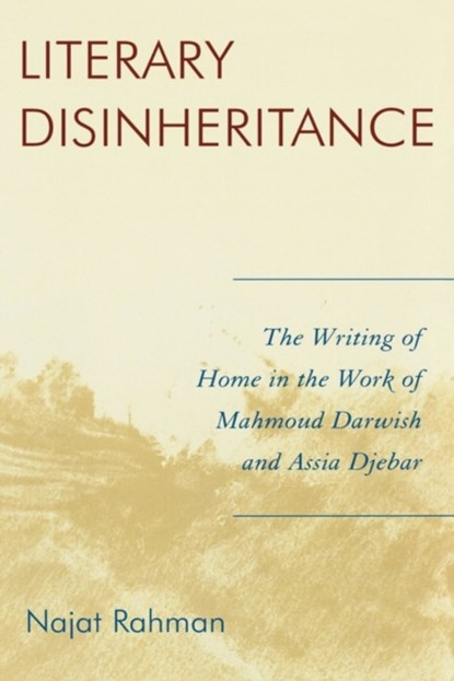 Literary Disinheritance, Najat Rahman - Gebonden - 9780739120071
