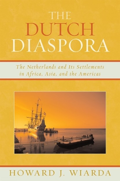 The Dutch Diaspora, Howard J. Wiarda - Gebonden - 9780739121047