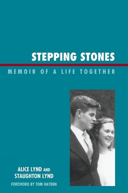 Stepping Stones, Staughton Lynd ; Alice Lynd - Paperback - 9780739127506